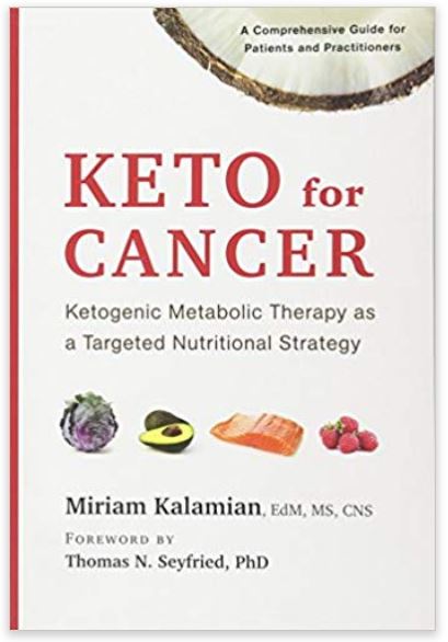 Keto for Cancer by Miriam Kalamian