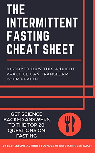 The Intermittent Fasting Cheat Sheet: Discover How This Ancient Practice Can Transform Your Health Kindle Edition by Ben Azadi
