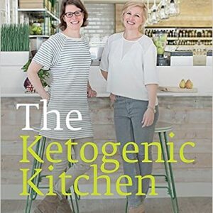 The Ketogenic Kitchen: Low carb. High fat. Extraordinary health
